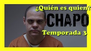 EL CHAPO TEMPORADA 3 ► Personajes Reales ¿Quien es Quien [upl. by Flower]