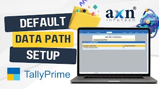 How to Set Up the Default Data Path in TallyPrime  Quick amp Easy Walkthrough  AXN Infotech Tamil [upl. by Stets650]