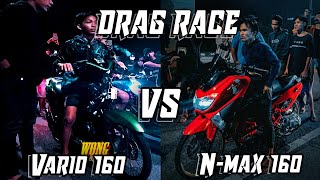 VARIO 160 VS NMAX 160 SIAPA YANG PALING UNGGULDRAG RACE INJEKSI 201M [upl. by Rainer686]