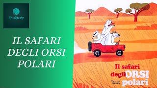 Favolatore audiofiabe 64 Il safari degli Orsi polari [upl. by Aitat755]