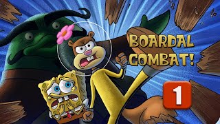 SpongeBob Patty Pursuit  Boardal Combat  The Journey Begins  Part 01 [upl. by Korwun]