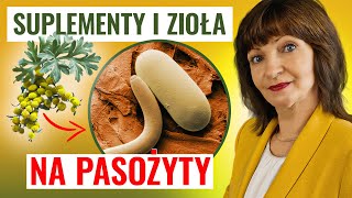 🚩 ODROBACZANIE dzieci i dorosłych 🚩 SUPLEMENTY I ZIOŁA na PASOŻYTY [upl. by Geehan766]