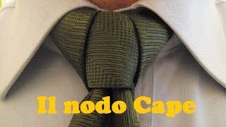 Il nodo Cape Come annodare la cravatta [upl. by Kannan]