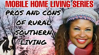 PROS AND CONS OF RUAL LIVING  MOBILE HOME LIVING SERIES [upl. by Melcher]