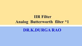 🔷️Analog low pass Butterworth filter Transfer function  🥇IIR Filter 😊DSP [upl. by Uyr]