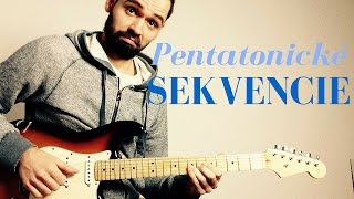 Ako cvičiť molovú pentatoniku v sekvenciách [upl. by Aaronson]