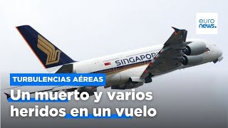 Un muerto y varios heridos por fuertes turbulencias en un vuelo de Londres a Singapur [upl. by Nyrak]