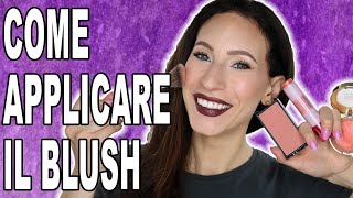 Come Applicare Il Blush Il Tutorial Completo [upl. by Hewitt]