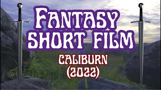 Medieval Fantasy Short Film  Caliburn Short Film 2023  Sword Fight Film [upl. by Haiel]