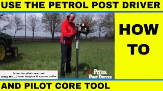 Petrol Post Driver  How to use the Post Knocker with Pilot Core Tool [upl. by Nairbo732]