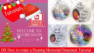 DIY Floating Ornament  Cricut Print then Cut  In Memory of  Memorial Ornament Tutorial [upl. by Jola609]