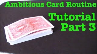 Ambitious Card Routine Tutorial  Part 3 [upl. by Nylra]