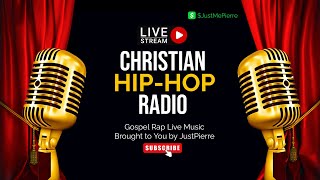 Christian HipHop Radio 247 🔴 Gospel Rap Live Music JustPierre [upl. by Kallman]