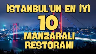 İstanbulun En İyi 10 Manzaralı Restoranı [upl. by Sicular]