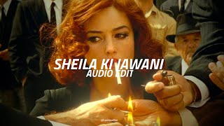 sheila ki jawani edit audio [upl. by Lias409]