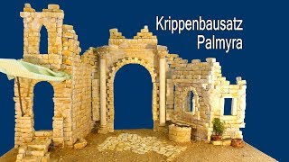 Weihnachtskrippe Palmyra Krippenbau Krippe bauen [upl. by Arraeic898]