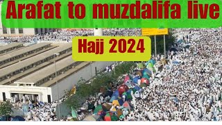 Arafat to muzdalifa live  Hajj 2024  Arafah  hajj live 2024 [upl. by Haughay]