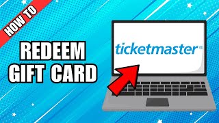 How To Redeem Ticketmaster Gift Card [upl. by Corder]