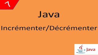 Java Cours 7 درس جافا Incrémenter décrémenter [upl. by Yila365]