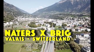 NATERS X BRIG  VALAIS  SWITZERLAND [upl. by Yup]