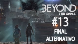 quotBeyond Two Soulsquot  FINAL ALTERNATIVO Parte 13  PS3  Walkthrough  Willyrex [upl. by Hamo]