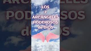 7 ARCÁNGELES de DIOS más PODEROSOS BENDICIÓN y Oración de Gratitud Invocación Nombres shorts [upl. by Aicekat]