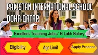 Pakistan International School Doha Qatar Excellent Teaching Jobs [upl. by Slater]