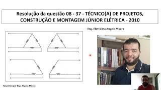 Resolução da Questão  08 Prova 37 TÉC DE PROJETOS CONSTRUÇÃO E MONTAGEM JÚNIOR ELÉTRICA  2010 [upl. by Bond]