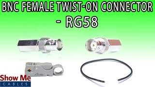 BNC Female TwistOn Connector For RG58  Perfect For DIY Installs [upl. by Culhert404]