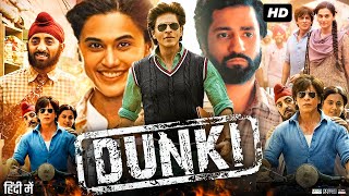 Dunki Full Movie In Hindi  Shah Rukh Khan  Taapsee Pannu  Rajkumar Hirani  Review amp Facts [upl. by Arodaeht]