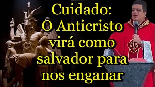 Cuidado O Anticristo virá como salvador para nos enganar  PadrePabloHenrique homiliadiária [upl. by Batha]