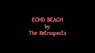 ECHO BEACH by The Retrospects [upl. by Anerres342]