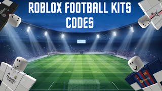 Roblox footballsoccer kits codes [upl. by Daas414]