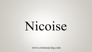 How To Say Nicoise [upl. by Macy758]