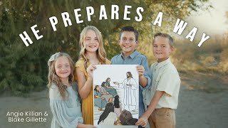 HE PREPARES A WAY  by Angie Killian amp Blake Gillette [upl. by Coad239]