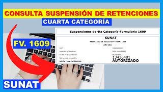 👉COMO CONSULTAR LA SUSPENSION DE RETENCIONES DE CUARTA CATEGORIA Form 1609 [upl. by Annanhoj]