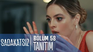 Sadakatsiz 58 Bölüm Tanıtımı [upl. by Dodwell]