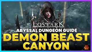 Lost Ark Abyssal Dungeon Guide  How to Beat Demon Beast Canyon And Get Your Gear Set [upl. by Lau]