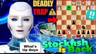 STOCKFISH IS BACK WITH A New Version and A New Chess Opening Trap 😄  Chess Opening  Chess com  AI [upl. by Maddi]