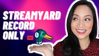 Streamyard tutorial How to use Streamyards record only feature to create podcast and videos [upl. by Nainatrad404]