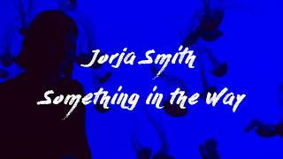 Jorja Smith  Something in the Way Sub Español  Inglés [upl. by Draper]