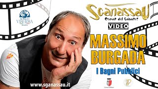 Sganassau Massimo Burgada I Bagni Pubblici [upl. by Barby169]