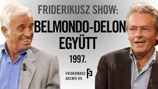 FRIDERIKUSZ SHOW ALAIN DELON ÉS JEAN PAUL BELMONDO 25 ÉV UTÁN ÚJRA EGYÜTT 1997  F A 69 [upl. by Ettezoj]