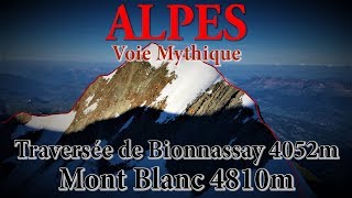 Alpes  MontBlanc  Traversée de lAiguille de Bionnassay 4052m  Alpinisme [upl. by Zailer]