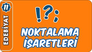 Noktalama İşaretleri  11 Sınıf Edebiyat [upl. by Urana]