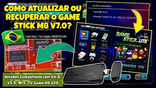 COMO ATUALIZAR OU RECUPERAR O GAME STICK 4K LITE M8 V70 E VERSÃ•ES V50 V40 V20 M15 V71 V72 [upl. by Graig]