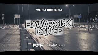 Werka Drifterka  Bawaryjski Dance  FRYTA x Klimas REMIX [upl. by Earized]