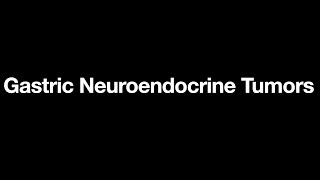 Gastric Neuroendocrine Tumors NETs [upl. by Dam]