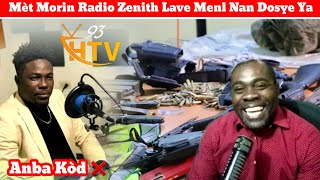 Mèt Morin Radio Zenith Lave Menl Nan Arestasyon Banate Lapolis Arete Ak Zam Manch Long Yo [upl. by Capwell]