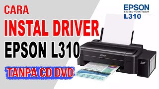 Cara Instal Printer Epson L310 Tanpa CD [upl. by Onia928]